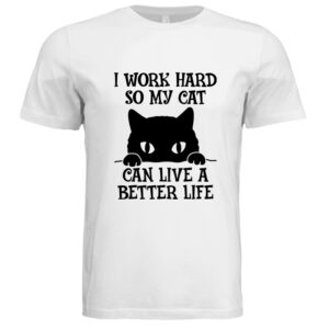 Work Hard For My Cat
