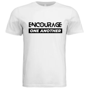 Encourage One Another
