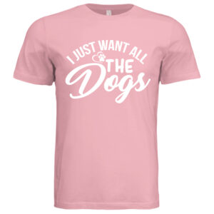 I Just Want All The Dogs Purple Pink