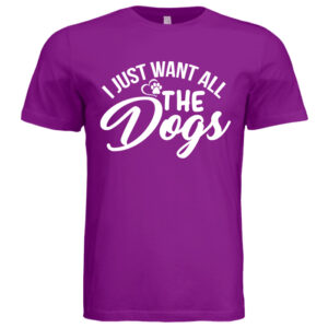I Just Want All The Dogs Purple