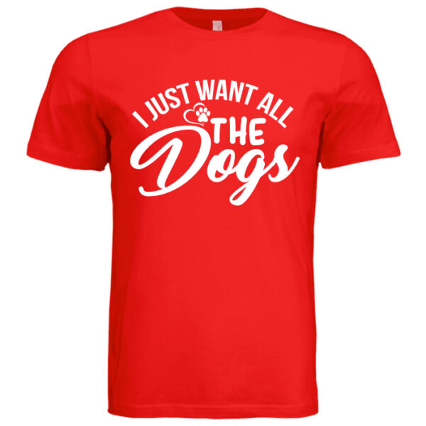 I Just Want All The Dogs Red