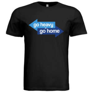 Go heavy or go home dark