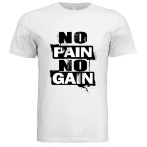 No Pain, No Gain