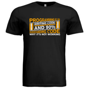 Programming is 10% writing code and 90% understanding code why it's not working